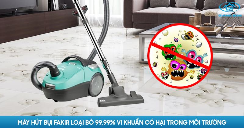 Máy hút bụi Fakir loại bỏ 99,99% vi khuẩn