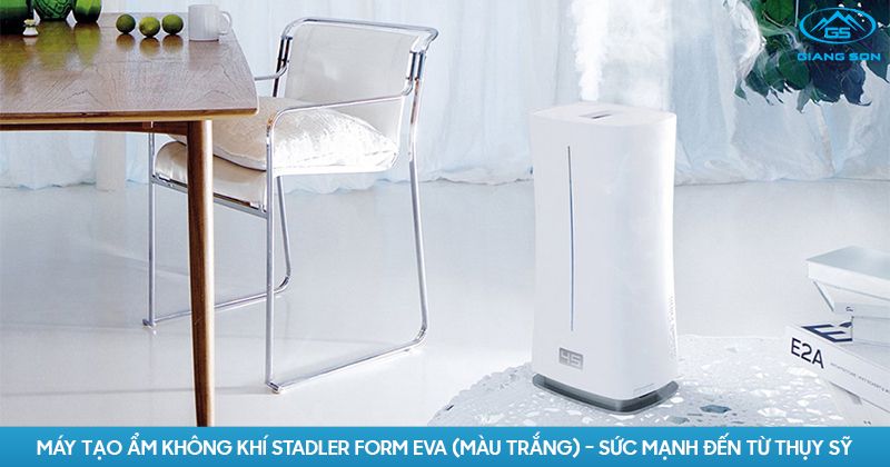 Máy tạo ẩm không khí Stadler Form Eva (màu trắng) - Sức mạnh đến từ Thụy Sỹ