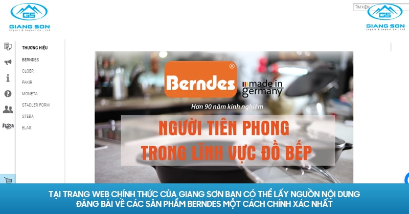 Tại trang web chính thức của Giang Sơn bạn có thể lấy nguồn nội dung đăng bài về các sản phẩm Berndes một cách chính xác nhất