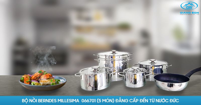 Bộ nồi Berndes Millesima 066701 (5 món) đẳng cấp đến từ nước Đức