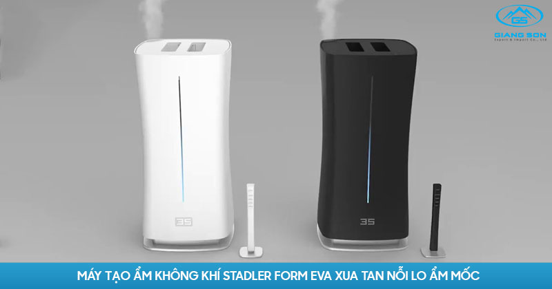 Máy tạo ẩm không khí Stadler Form Eva xua tan lỗi lo ẩm mốc